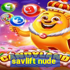 savlift nude